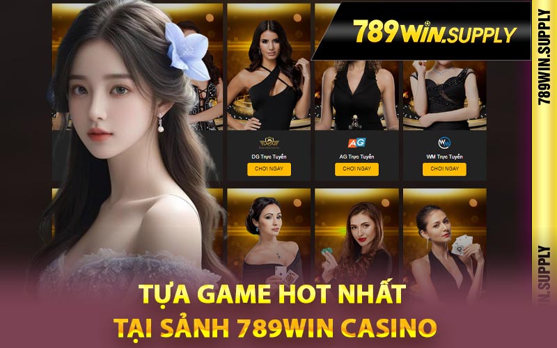 Tựa game hot nhất tại sảnh 789Win Casino